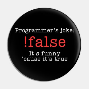 Programmer's joke !false Pin