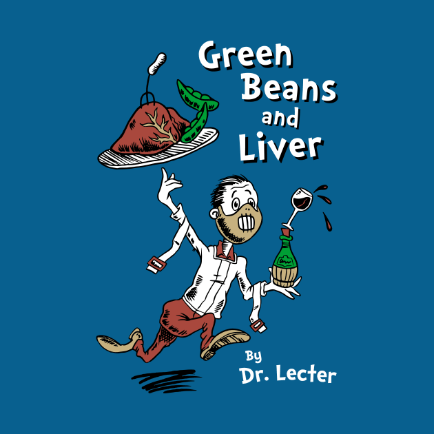 Green Beans and Liver by Dr Lecter by Nemons