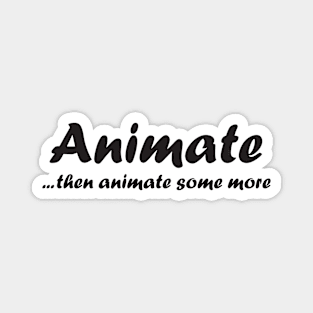 Animate more Magnet