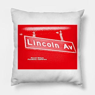 Lincoln Avenue, Pasadena, California by RED/WHITE by Mistah Wilson Pillow