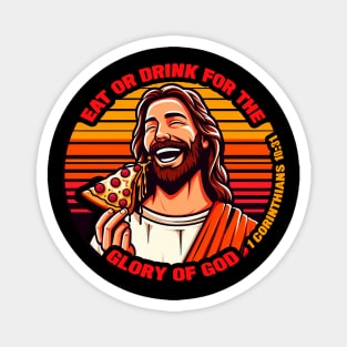 1 Corinthians 10:31 Eat or Drink for the Glory of God Magnet