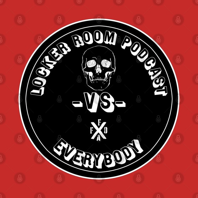 Locker Room Podcast Vs Everybody Black Circle by WarStories