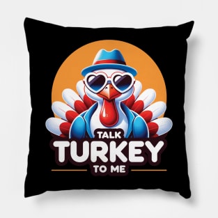 Talk turkey to me - Funny Thanksgiving gift Pillow