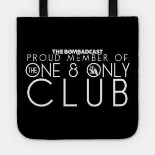 Proud Member of The One And Only Club Tote