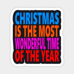 Christmas is the most wonderful time of the year Magnet