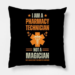 I'm a Pharmacy Technician, not a Magician Pillow