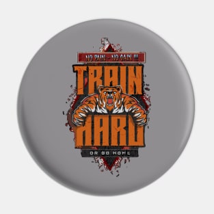 TRAIN HARD Pin