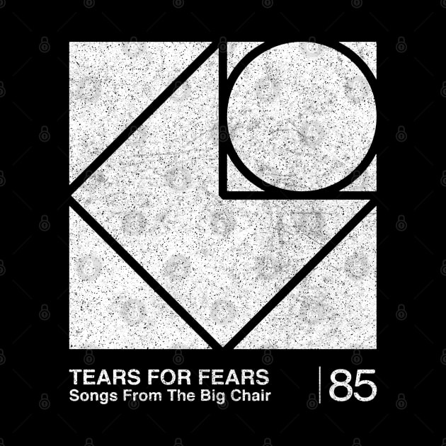 Songs From The Big Chair / Tears For Fears / Minimalist Graphic Design Artwork by saudade