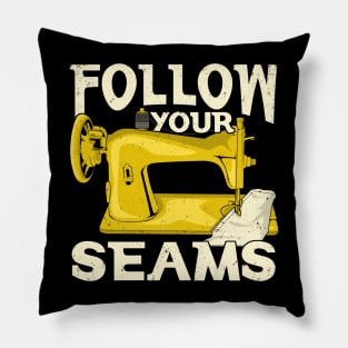 Follow Your Seams Sewing Machine Sewer Gift Pillow