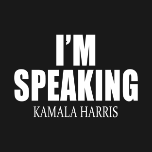 i am speaking kamala harris T-Shirt