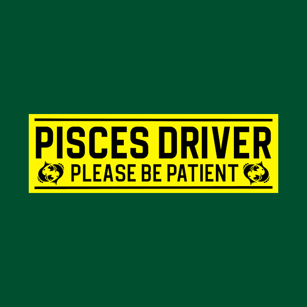 Funny Pisces Fish Zodiac Student Driver Notice Sign by WitchNitch