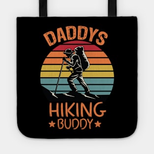 Daddy's hiking buddy Tote