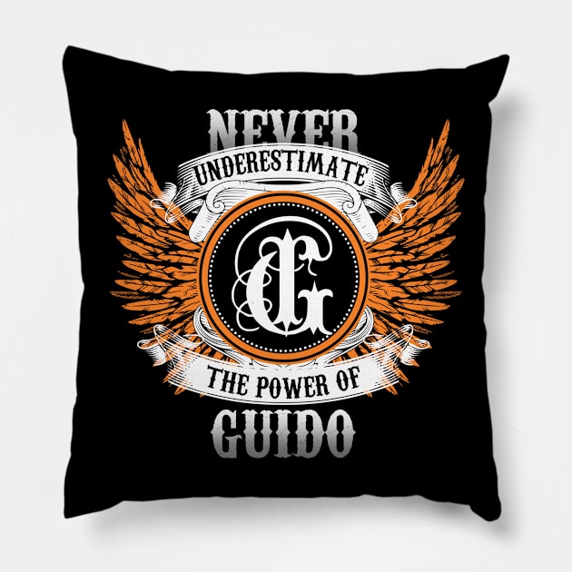 Guido Name Shirt Never Underestimate The Power Of Guido Pillow by Nikkyta