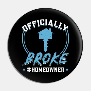 Officially Broke - New Homeowner Pin