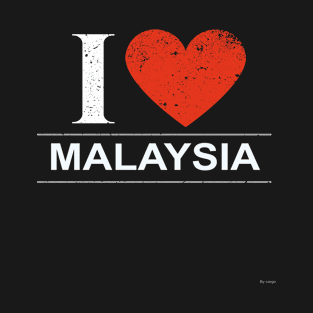 I Love Malaysia - Gift for Malaysian T-Shirt