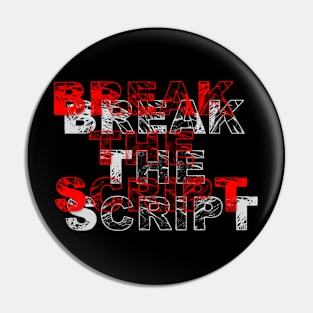 Break The Script Pin