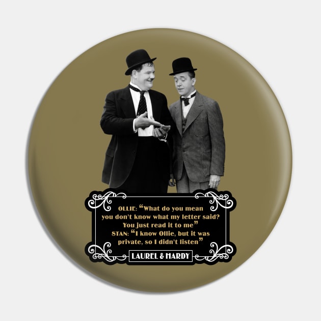 Laurel & Hardy Quotes: Ollie “What Do You Mean You Don't Know What My Letter Said? You Just Read It To Me" Stan "I Know Ollie, But It Was Private, So I Didn't Listen" Pin by PLAYDIGITAL2020
