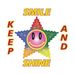 Keep smile and shine T-Shirt