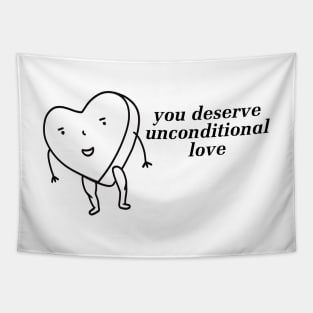 You Deserve Unconditional Love - Self Love Tapestry