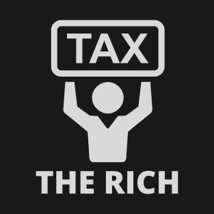 Tax the rich T-Shirt