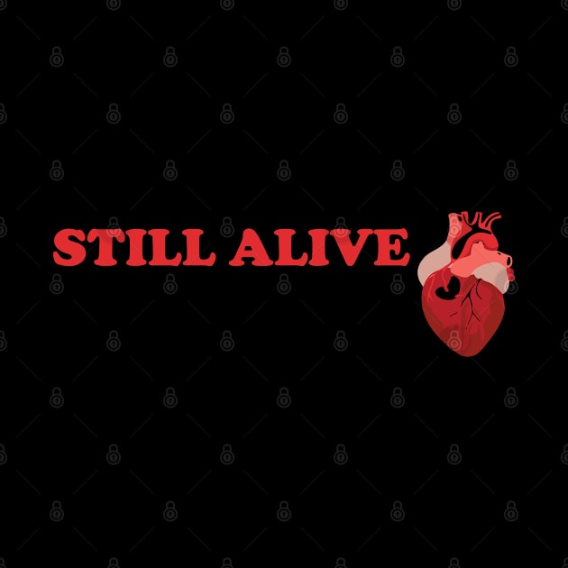 Still Alive by Heartfeltarts