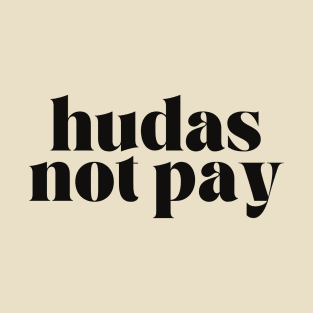 Pinay Humor  Tagalog Joke: hudas not pay T-Shirt