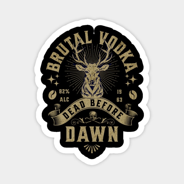 Deer head of a Moose Vintage pub Party Brutal Vodka Dead Before Dawn Magnet by InktuitionCo