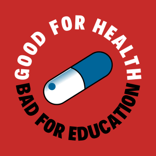 Akira jacket good for health bad for education T-Shirt