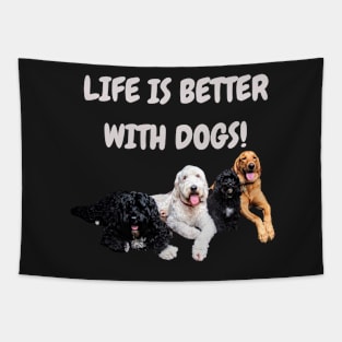 Life is Better With Dogs! Tapestry