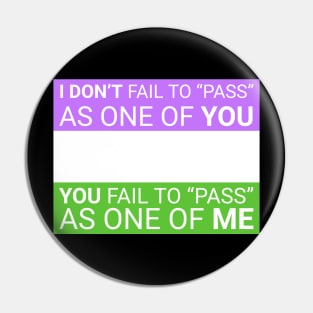 'I don't fail to pass...' - genderqueer flag colors Pin