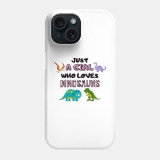 Just A Girl Who Loves Dinosaurs Phone Case