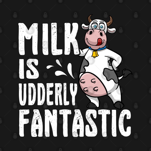 Udderly Fantastic Milk Pun by Gold Wings Tees