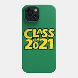 Grad Class of 2021 Phone Case