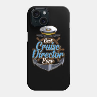 Funny Best Cruise Director Ever Boating Captain Phone Case