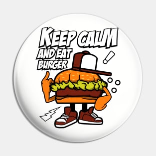 KEEP CALM AND EAT BURGER CARTOON Pin