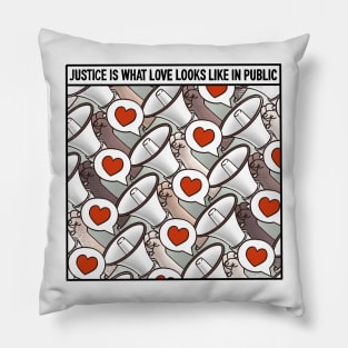 Justice is what love looks like in public - Equality Quote Illustration Pillow
