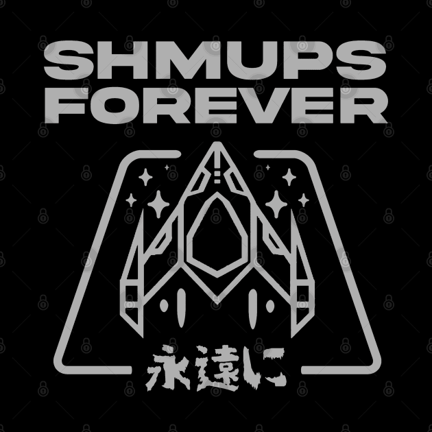 Shmups Forever by Issho Ni