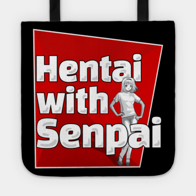 Hentai With Senpai Dirty Anime Merch Dank Memes Hentai With