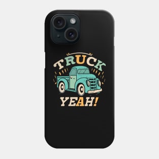 Truck yeah Phone Case