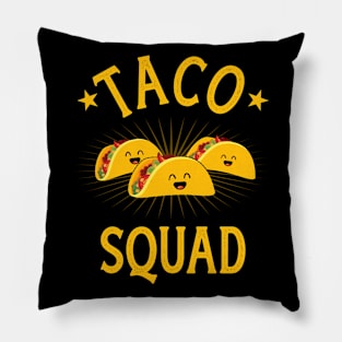 Funny taco squad for taco Tuesday crew and Cinco de Mayo Pillow