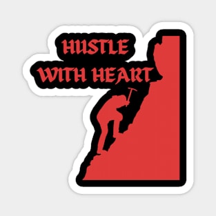 Hustle with heart Magnet