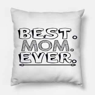 best mom ever Pillow