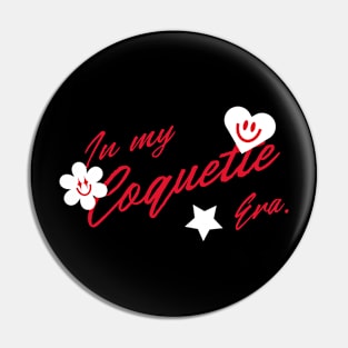 In My Coquette Era Pin