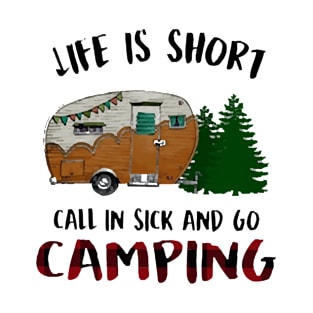 Camping Life Is Short T-Shirt