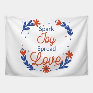 Spark Joy, Spread Love Tapestry