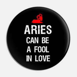 Aries can be a fool in love Pin