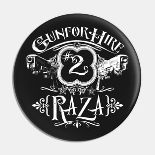 Raza Gun For Hire #2 Pin