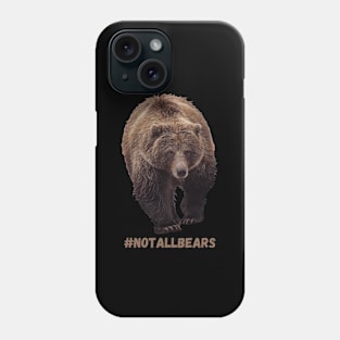 #notallbears Phone Case