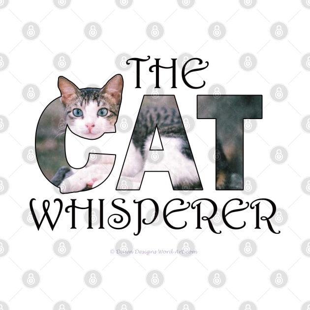 The Cat Whisperer - gray and white tabby cat oil painting word art by DawnDesignsWordArt