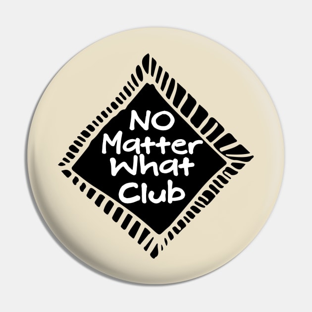 No Matter What Club Pin by Gifts of Recovery